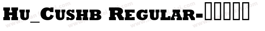 Hu_Cushb Regular字体转换